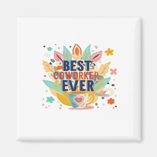 Aimant Meilleur Co-Worker Jamais, Cadeau Collègue, Meille (Devant)