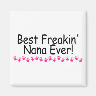 Aimant Meilleur Freakin Nana jamais