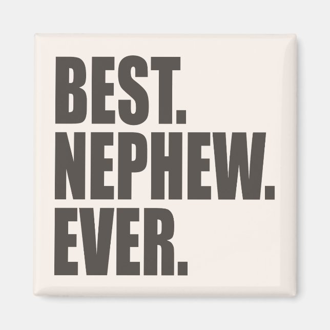 Aimant Meilleur. Nephew. Jamais. (Devant)