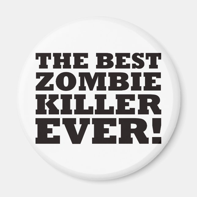 Aimant Meilleur Tueur Zombie Jamais (Devant)