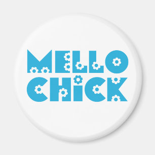 Aimant Mello Chick