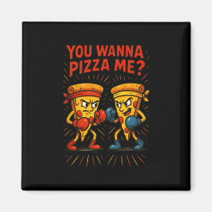Aimant Mème de boxe de pizza amusante - Vous voulez me pi