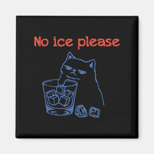 Aimant Mème de chat drôle pas de glace s'il vous plaît