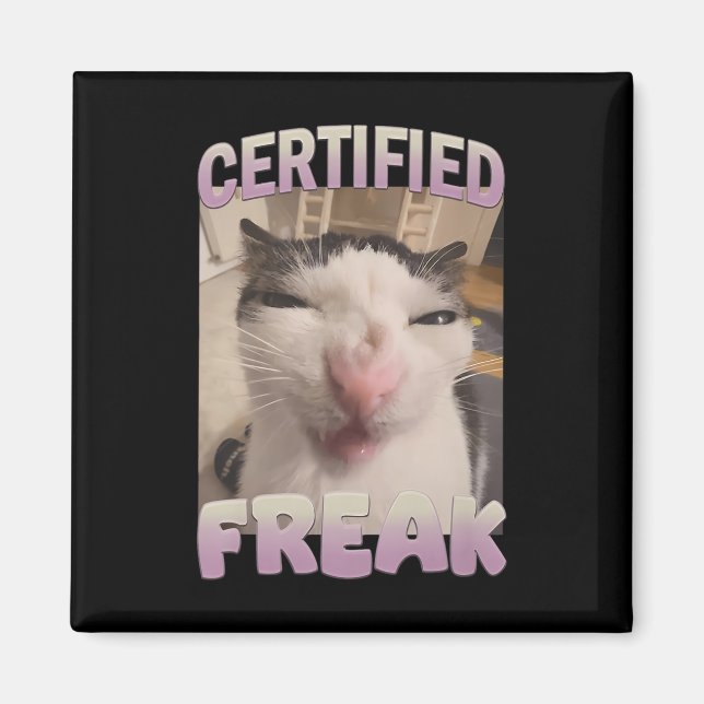 Aimant Mème de chat Freak Certifié Mèmes Offensifs Funn (Devant)