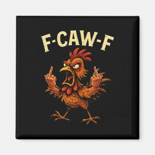 Aimant Mème de coq F-caw-f Fcawf Humour de poulet drôle J