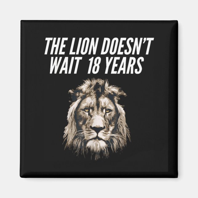 Aimant Mème de lion drôle Le lion n'attend pas 18 ans Gen (Devant)