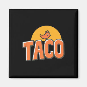 Aimant Mème de poulet drôle tendance taco Trump toujours