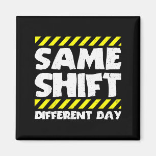 Aimant Mème de travail drôle - Même équipe, jour différen