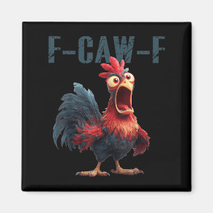 Aimant Mème drôle de poulet coq F-caw-f humour F Caw F Q