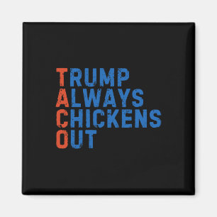 Aimant Mème drôle de taco Trump abandonne toujours les dr