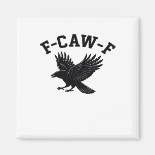 Aimant Mème drôle tendance F-Caw-F