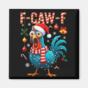 Aimant Mème du coq F-caw-f Drôle de poulet Fcawk Noël