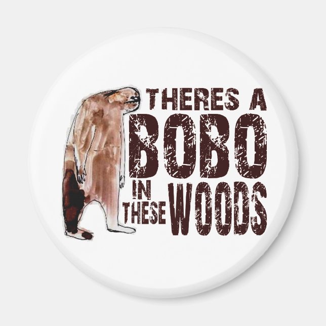 Aimant MÊME ÉTIQUETTE BOBO DANS CES BOIS - Trouver Bigfoo (Devant)