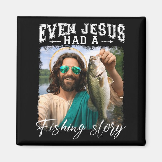 Aimant Même jésus avait une histoire de pêche funnyfishin (Devant)