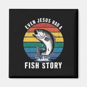 Aimant Même Jésus avait une histoire de poisson à pêcher 