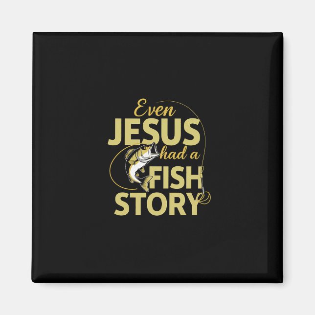 Aimant Même Jésus avait une histoire de poisson drôle de  (Devant)
