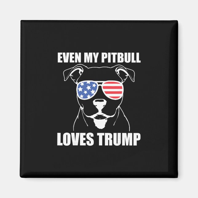 Aimant Même mon pitbull aime Trump  (Devant)