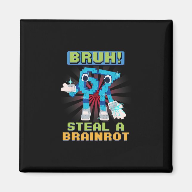 Aimant Mème Pixel Drôle Bruh 67 Voler Une Brainrot  (Devant)