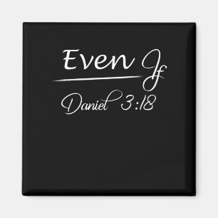 Aimant Même Si Daniel 3 18 Faith Bible Verse Bible Citat
