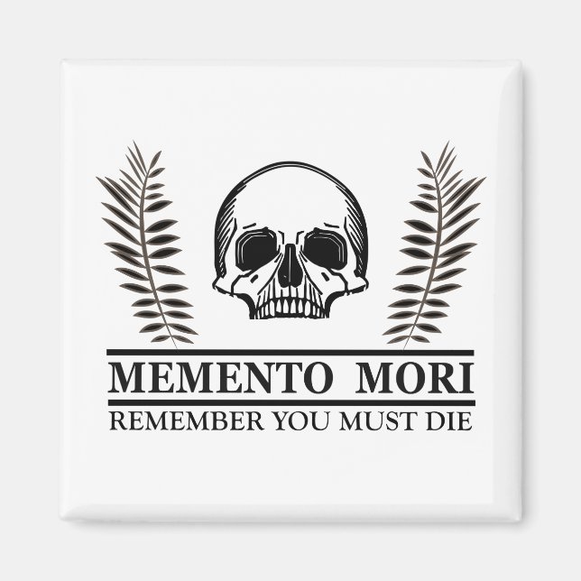 Aimant memento mori latin dit : (Devant)