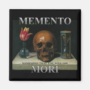 Aimant Memento Mori - Rappelez-vous que vous allez mourir