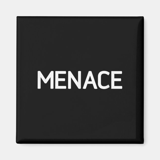 Aimant Menace, Drôle, Blagues, Sarcastique (Devant)