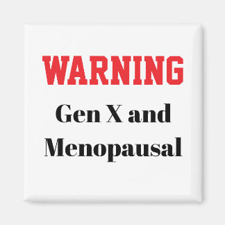 Aimant ménopausique drôle pour la génération X