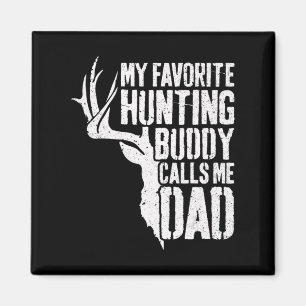 Aimant Mens My Favorite Hunting Buddy Calls Me Dad Deer