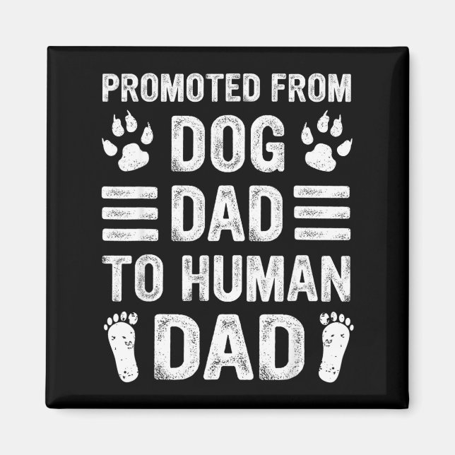 Aimant Mens Promoted From Dog Dad To Human Dad, Funny New (Devant)