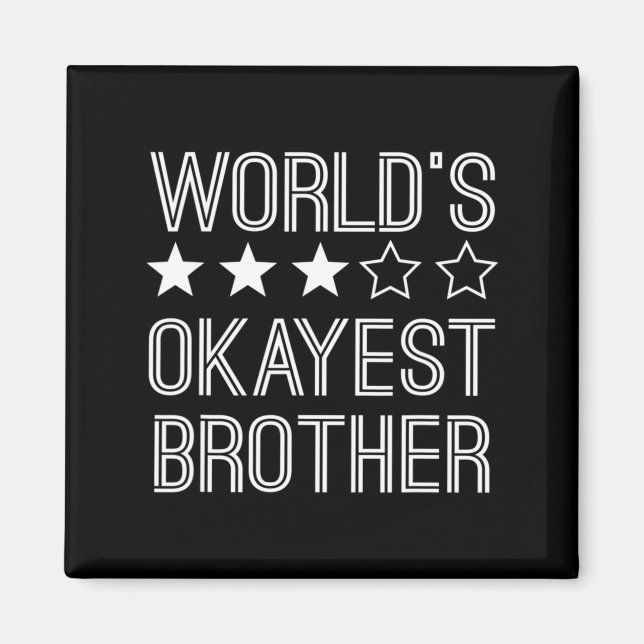Aimant Mens Worlds Okayest Brother Funny Brother  (Devant)