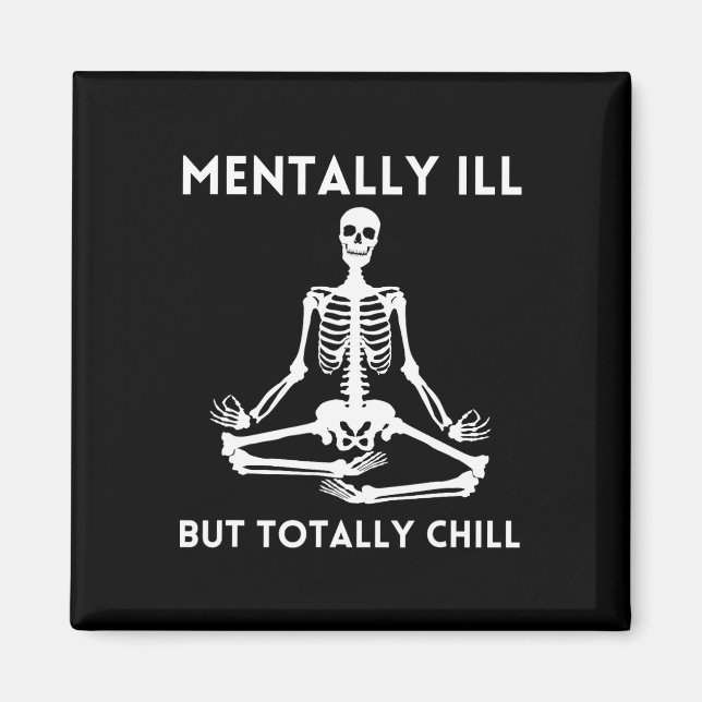 Aimant Mentalement Mal Mais Totalement Chill Halloween Sq (Devant)