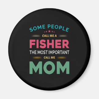 Aimant Mère Cadeau Certaines Personnes M'Appelent Fisher
