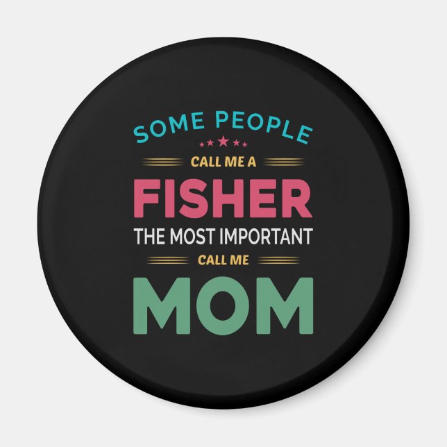 Aimant Mère Cadeau Certaines Personnes M'Appelent Fisher  (Devant)