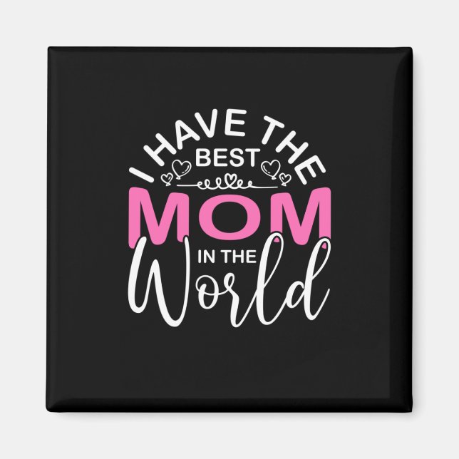 Aimant Mère Cadeau J'Ai La Meilleure Maman (Devant)