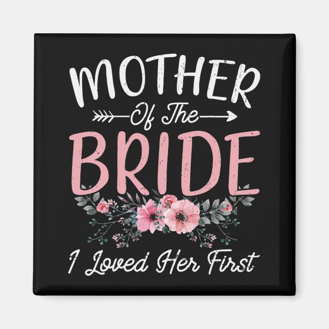 Aimant Mère de la mariée, je l'ai aimée en premier Mariée (Devant)