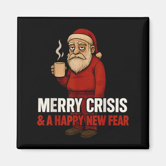 Aimant Merry Crisis Happy New Fear Year 2026 Funny Adult  (Devant)