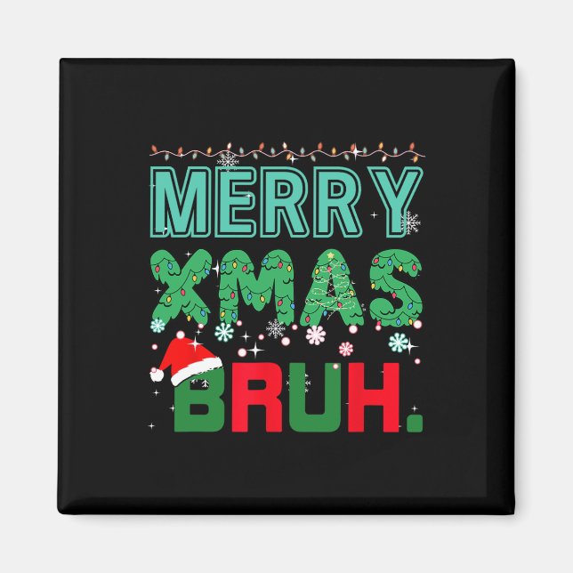 Aimant Merry Xmas Bruh Funny Mème Noël Dit Bro (Devant)