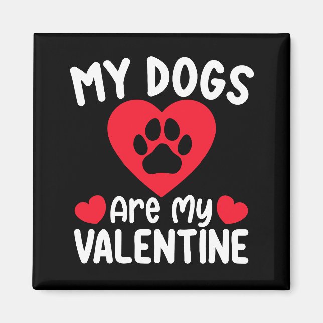 Aimant Mes chiens sont ma Saint-Valentin drôles amateurs  (Devant)