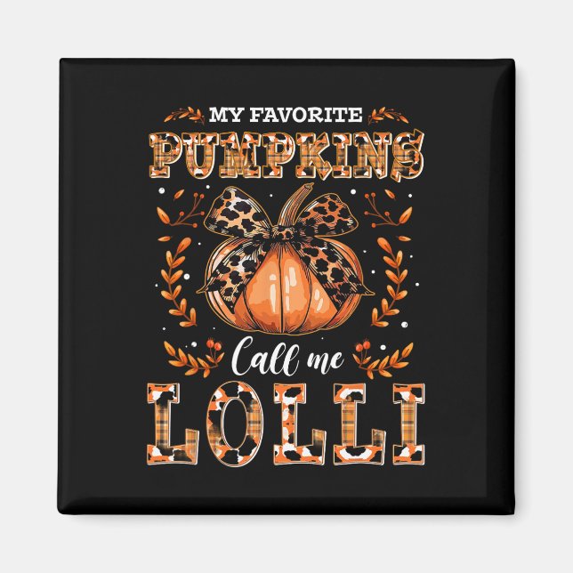 Aimant Mes Citrouilles préférés M'Appelent Lolli Thanksgi (Devant)