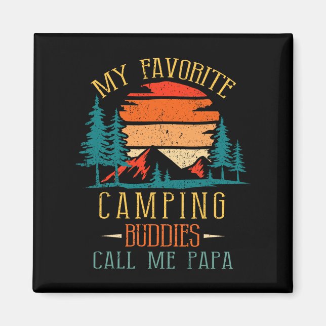 Aimant Mes copains de camping préférés m'appellent Papa D (Devant)