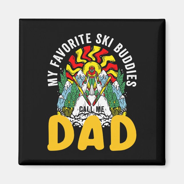 Aimant Mes copains de ski préférés m'appellent Papa Skian (Devant)