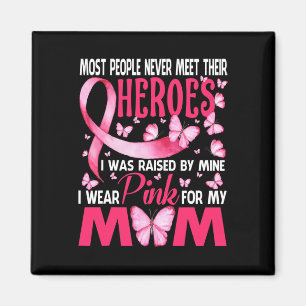 Aimant Mes Héros Je Porte Le Rose Pour Ma Mère Cancer Du