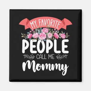 Aimant Mes personnes préférées m'appellent Maman la fête 