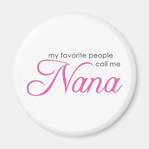 Aimant Mes personnes préférées m'appellent Nana