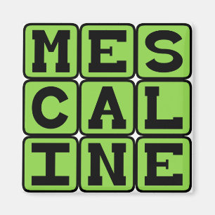 Aimant Mescaline, Drogue Hallucinogène