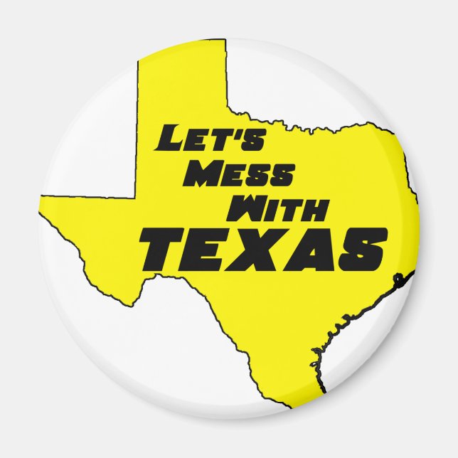 Aimant Mess With Texas Yellow (Devant)