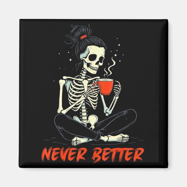 Aimant Messy Bun Drinking Coffee For Women Never Better S (Devant)