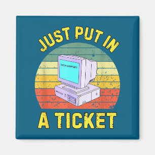 Aimant Mettez juste un ticket Drôle de technologie Suprt
