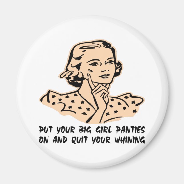 Aimant Mettez Vos Grosses Culottes De Fille Sur Et Quitte (Devant)