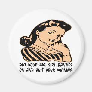 Aimant Mettez Vos Grosses Culottes De Fille Sur Et Quitte